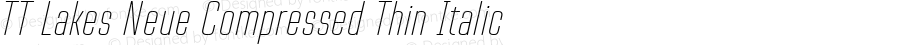 TT Lakes Neue Compressed Thin Italic