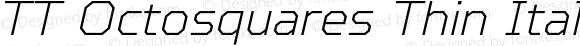 TT Octosquares Thin Italic