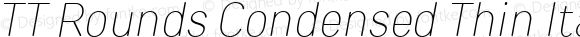 TT Rounds Condensed Thin Italic