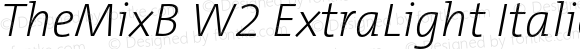 TheMixB W2 ExtraLight Italic