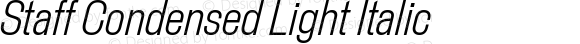 Staff Condensed Light Italic