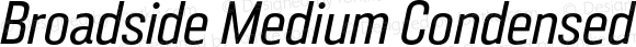 Broadside Medium Condensed Italic
