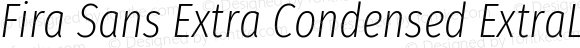 Fira Sans Extra Condensed ExtraLight Italic