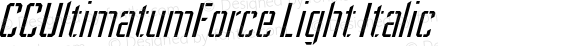 CCUltimatumForce Light Italic