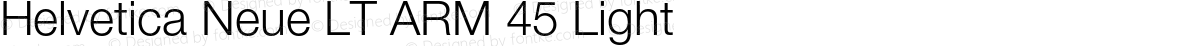 Helvetica Neue LT ARM 45 Light