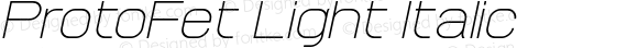 ProtoFet Light Italic