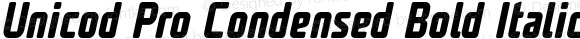 Unicod Pro Condensed Bold Italic