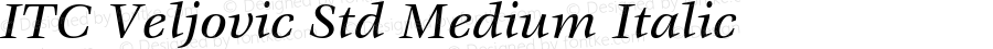 ITC Veljovic Std Medium Italic