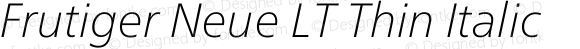 Frutiger Neue LT Thin Italic