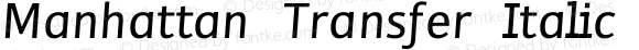 Manhattan Transfer Italic