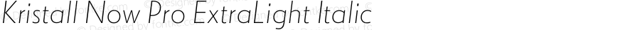 Kristall Now Pro ExtraLight Italic