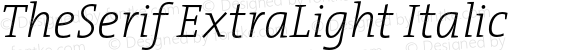 TheSerif ExtraLight Italic