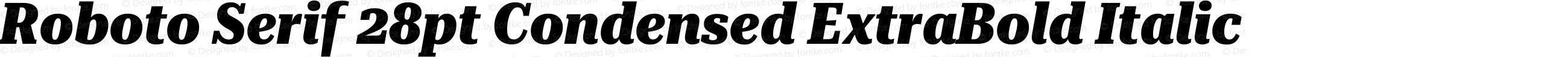 Roboto Serif 28pt Condensed ExtraBold Italic