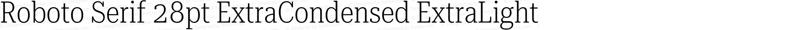 Roboto Serif 28pt ExtraCondensed ExtraLight