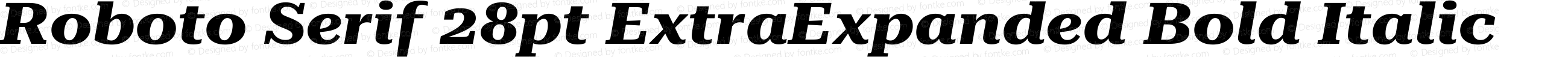 Roboto Serif 28pt ExtraExpanded Bold Italic