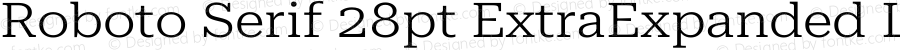 Roboto Serif 28pt ExtraExpanded Light