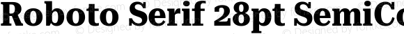 Roboto Serif 28pt SemiCondensed Bold
