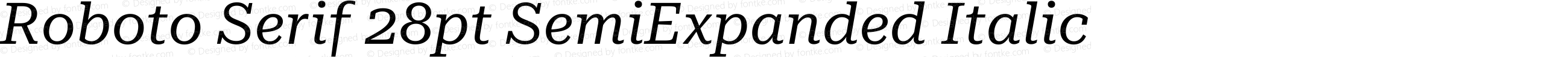 Roboto Serif 28pt SemiExpanded Italic