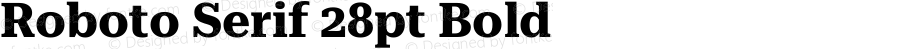 Roboto Serif 28pt Bold