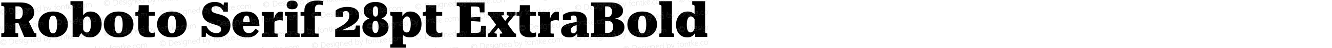 Roboto Serif 28pt ExtraBold