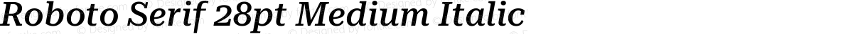 Roboto Serif 28pt Medium Italic