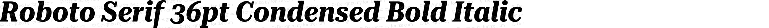 Roboto Serif 36pt Condensed Bold Italic