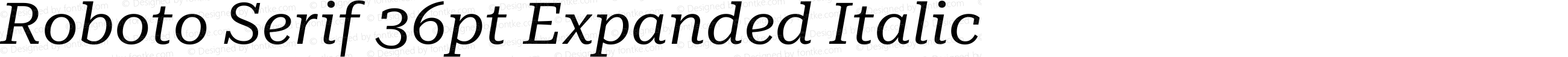 Roboto Serif 36pt Expanded Italic