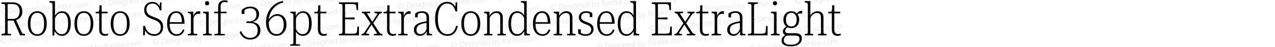 Roboto Serif 36pt ExtraCondensed ExtraLight