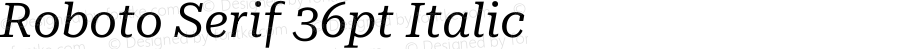 Roboto Serif 36pt Italic