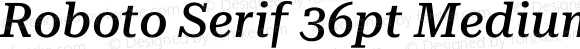 Roboto Serif 36pt Medium Italic