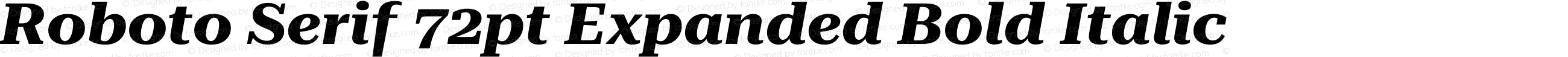 Roboto Serif 72pt Expanded Bold Italic