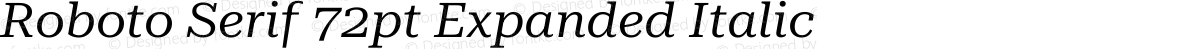 Roboto Serif 72pt Expanded Italic