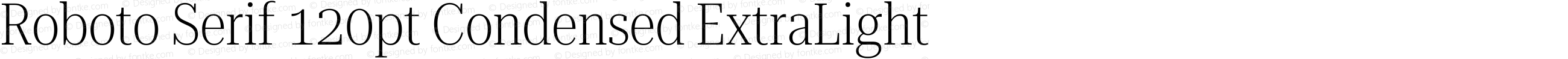 Roboto Serif 120pt Condensed ExtraLight