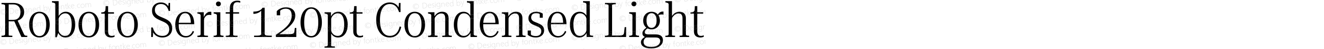 Roboto Serif 120pt Condensed Light