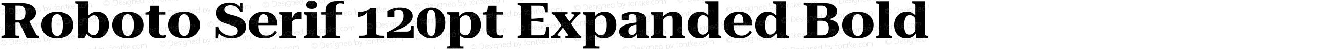 Roboto Serif 120pt Expanded Bold