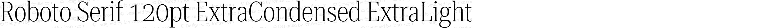 Roboto Serif 120pt ExtraCondensed ExtraLight