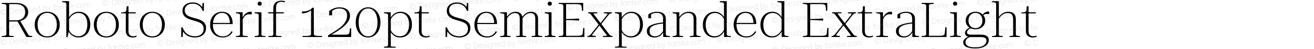 Roboto Serif 120pt SemiExpanded ExtraLight