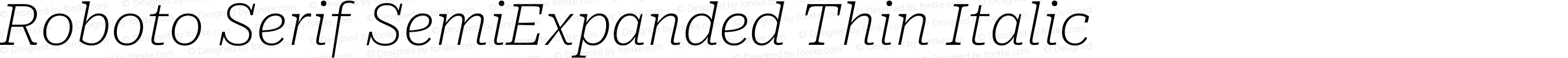 Roboto Serif SemiExpanded Thin Italic