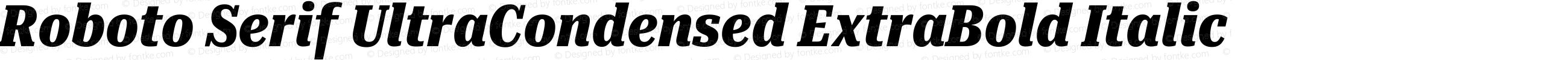 Roboto Serif UltraCondensed ExtraBold Italic