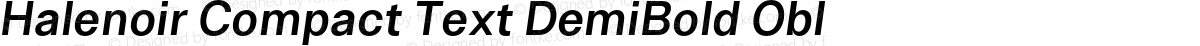 Halenoir Compact Text DemiBold Obl