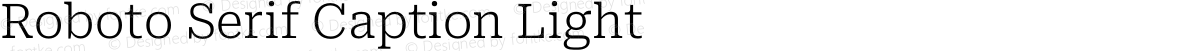 Roboto Serif Caption Light
