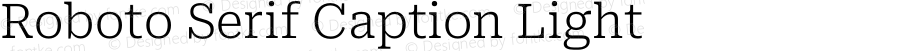 Roboto Serif Caption Light