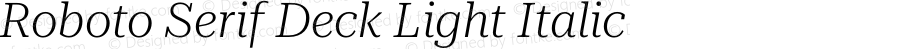 Roboto Serif Deck Light Italic