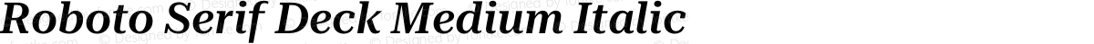 Roboto Serif Deck Medium Italic