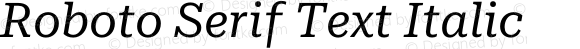 Roboto Serif Text Italic