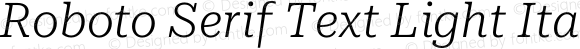 Roboto Serif Text Light Italic