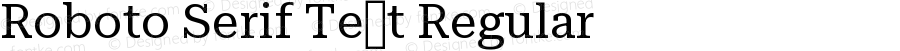 Roboto Serif Text Regular