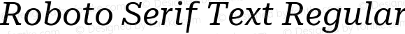 Roboto Serif Text Regular Italic