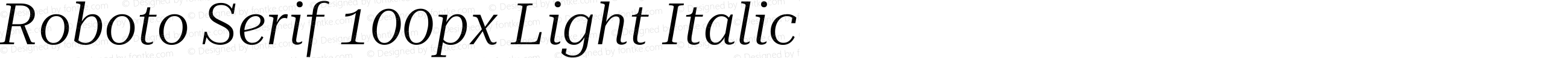 Roboto Serif 100px Light Italic