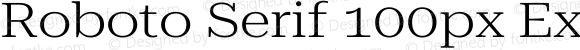 Roboto Serif 100px Expanded Light